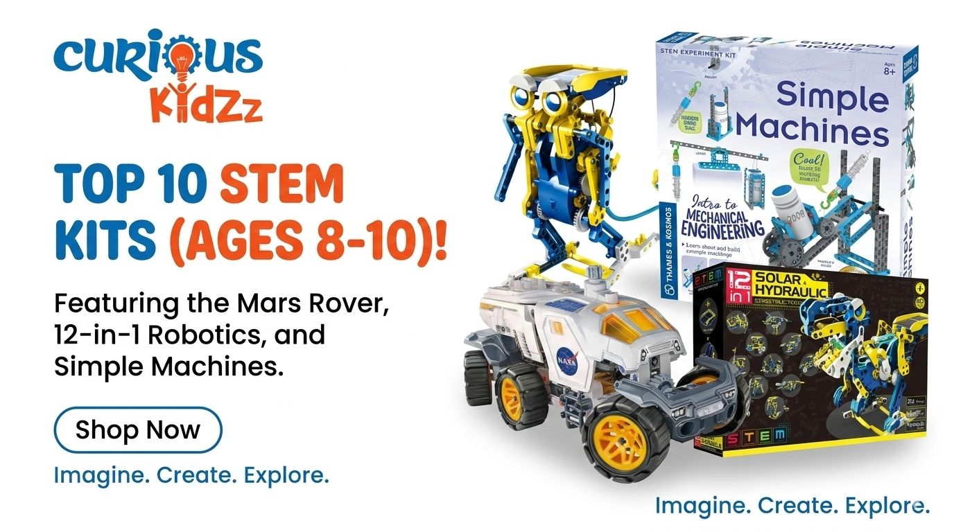 CuriousKidzz Top 10 STEM Kits for 8-10 year olds featuring Clementoni NASA Mars Rover, Thames & Kosmos Simple Machines, and Johnco 12-in-1 Solar Hydraulic Robot.